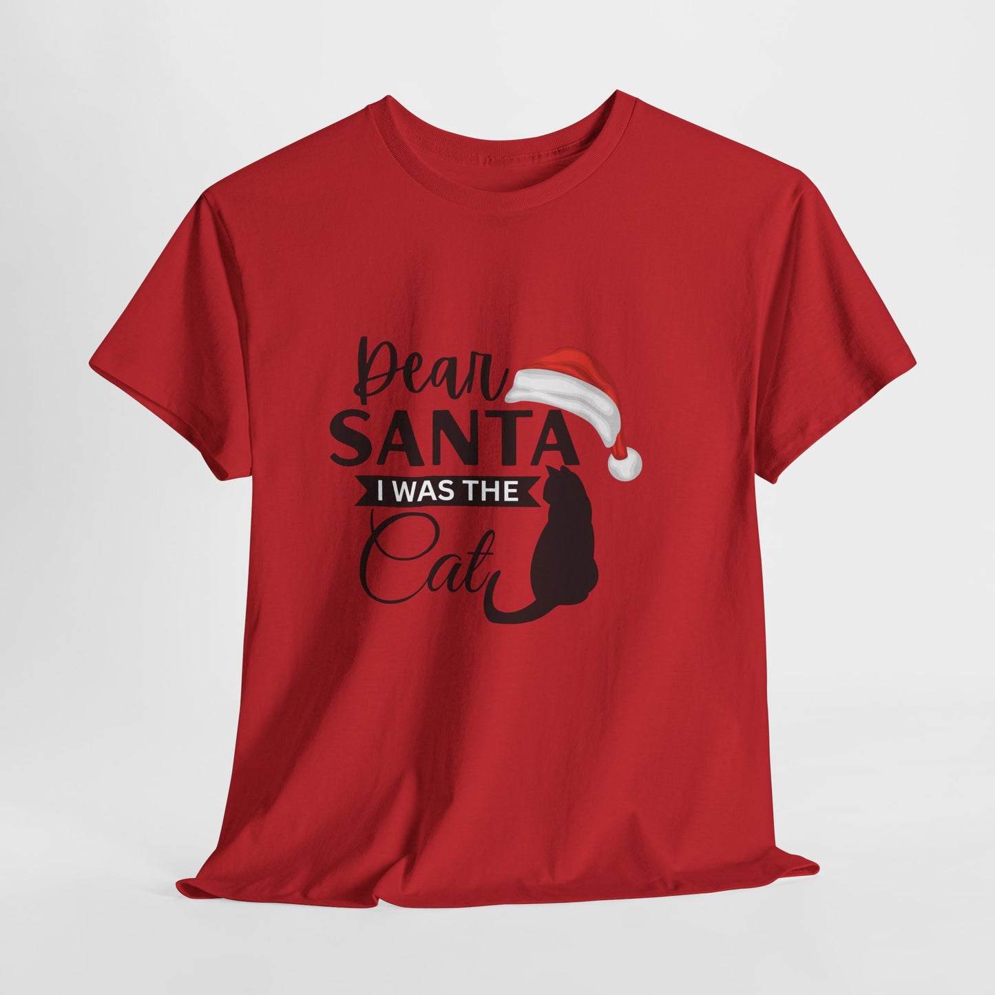Dear Santa I Was The Cat Christmas Cotton Unisex T-SHIRT