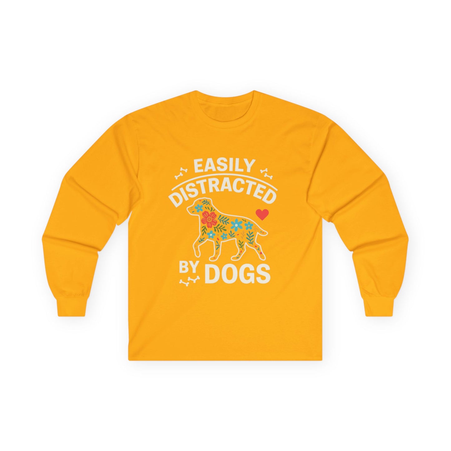 Easily Distracted by Dogs Long Sleeve Tee