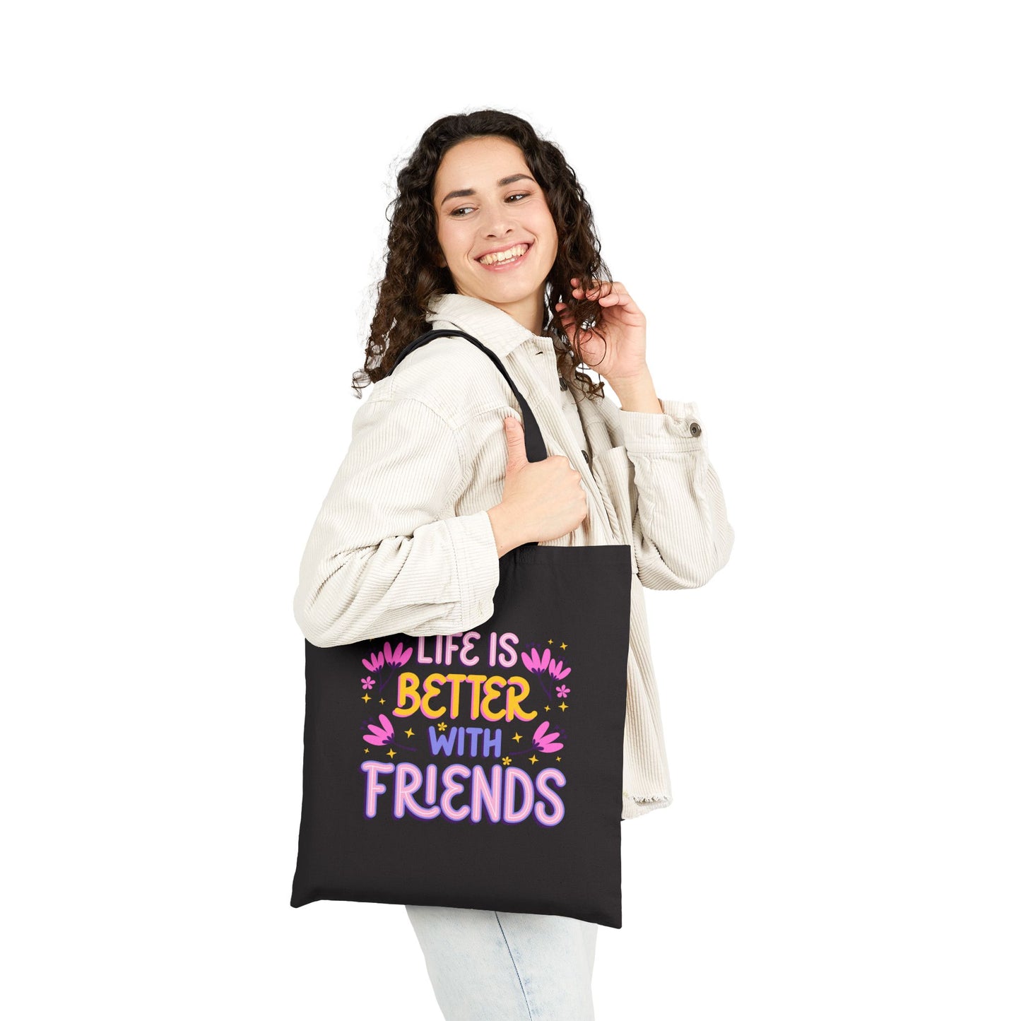 Life is Better with Friends Cotton Tote Bag