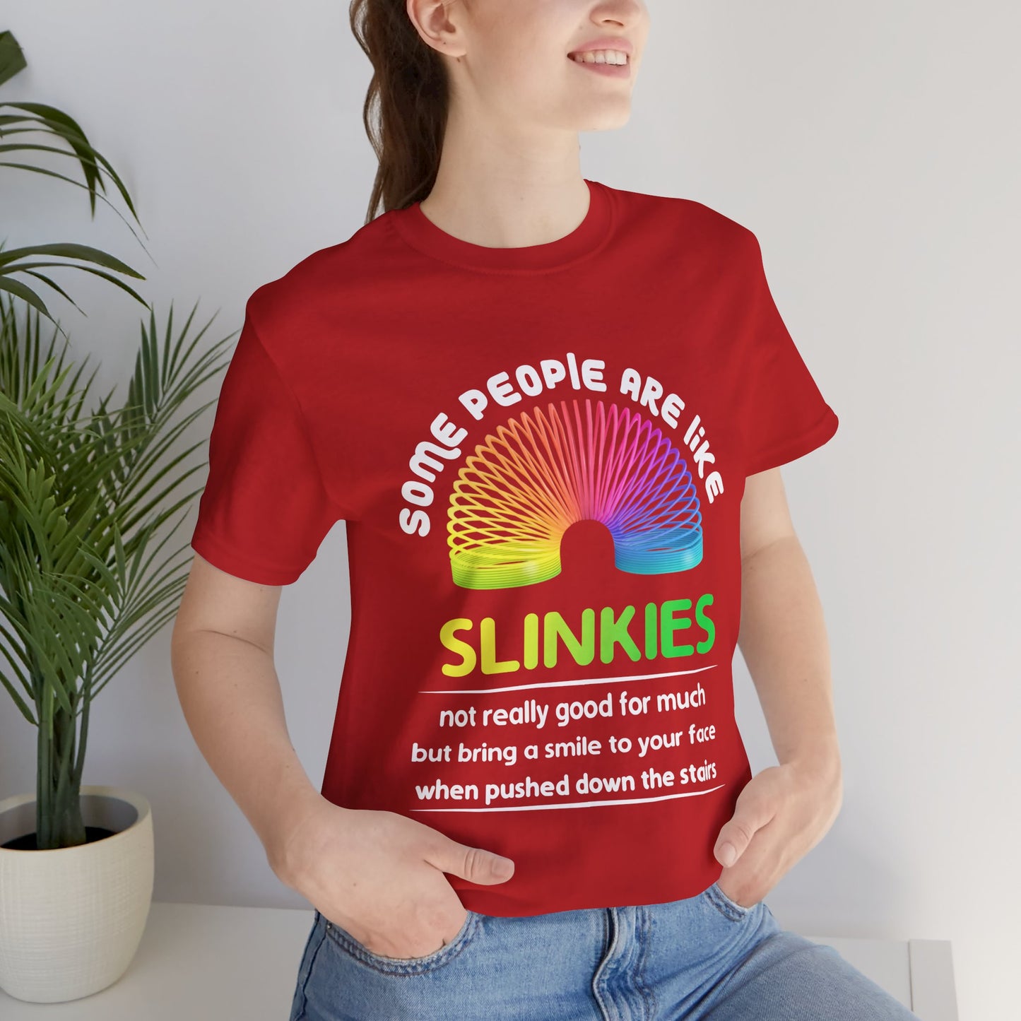 Some People Are Like Slinkies Premium Unisex T-shirt