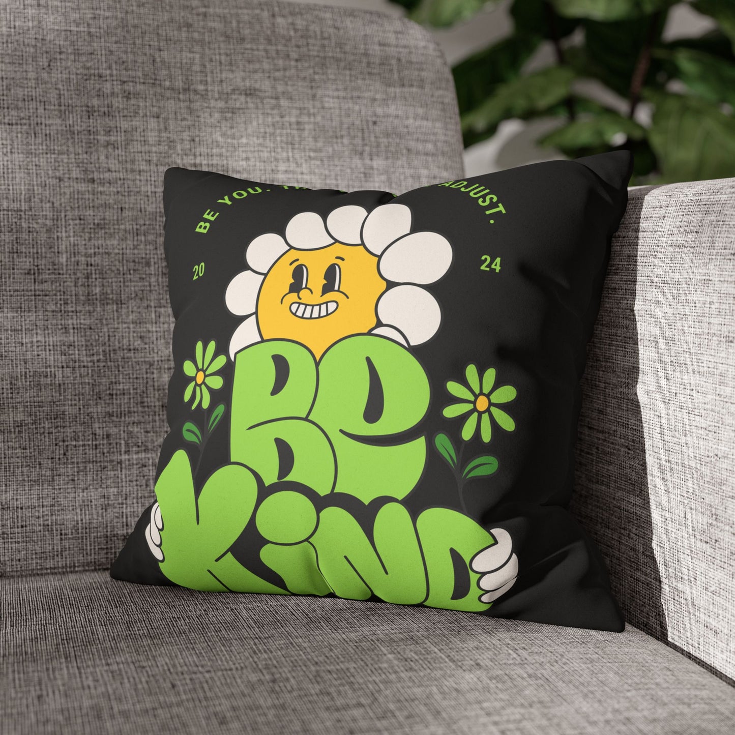 Be Kind Faux Suede Pillowcase, Positive Vibes Home Decor, Inspirational Throw Pillow Cover, Flower Power Gift, Cozy Living Room Accent