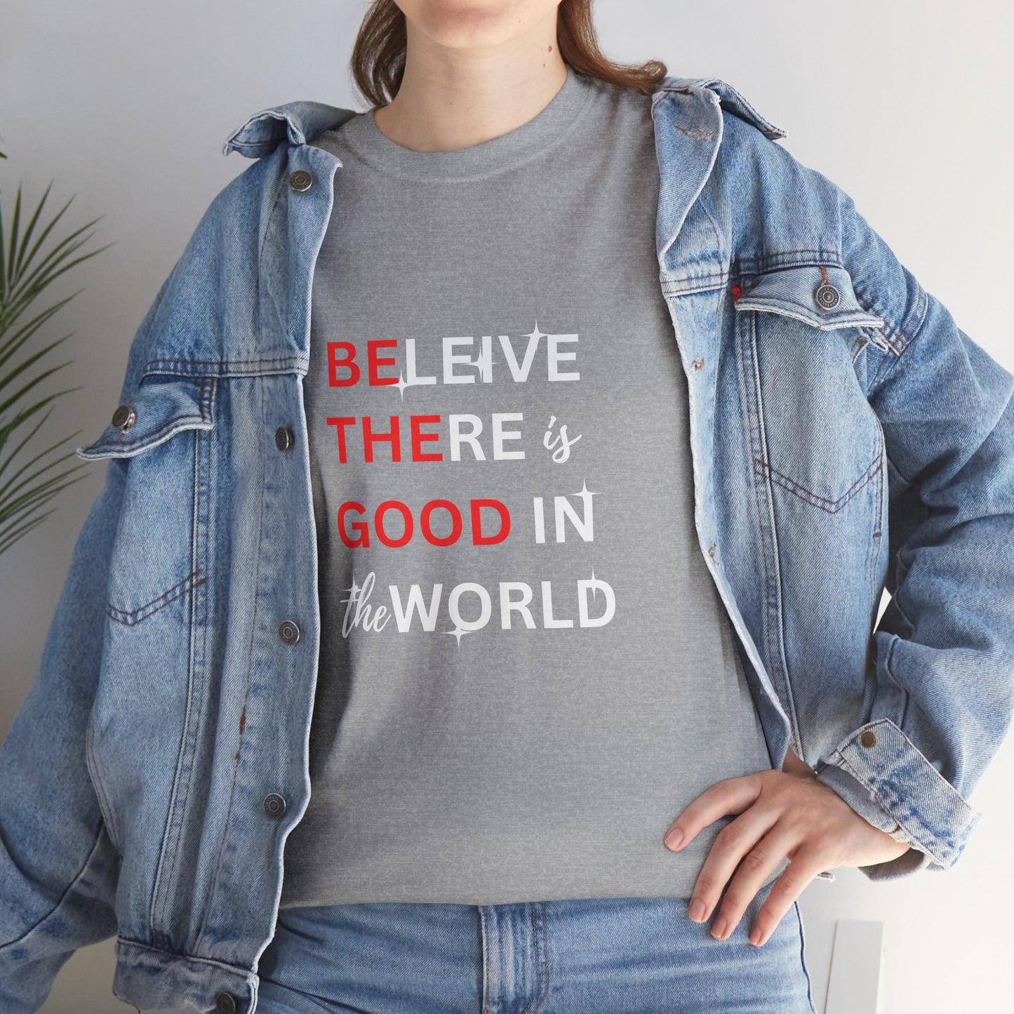 BELIEVE there is good