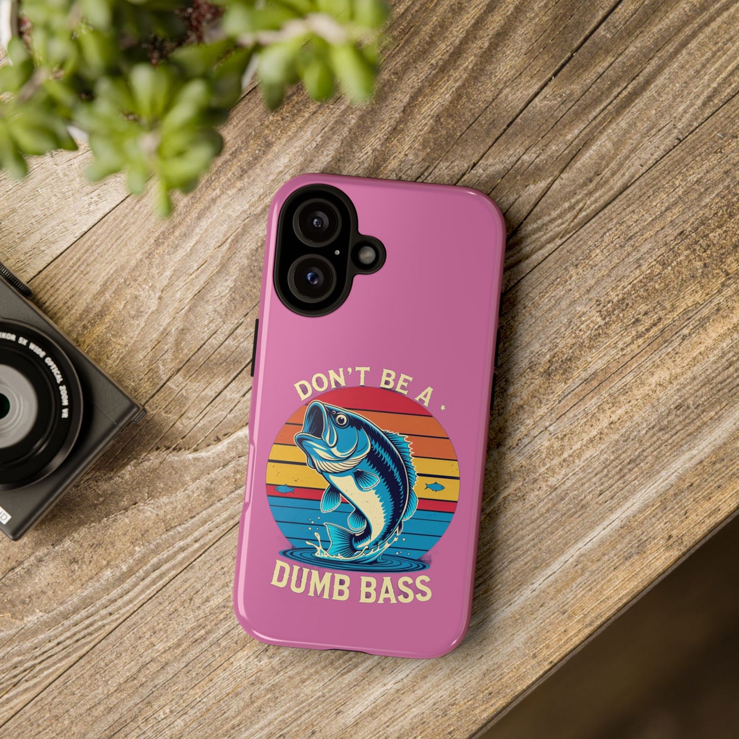 Don't be a Dumb Bass phone case