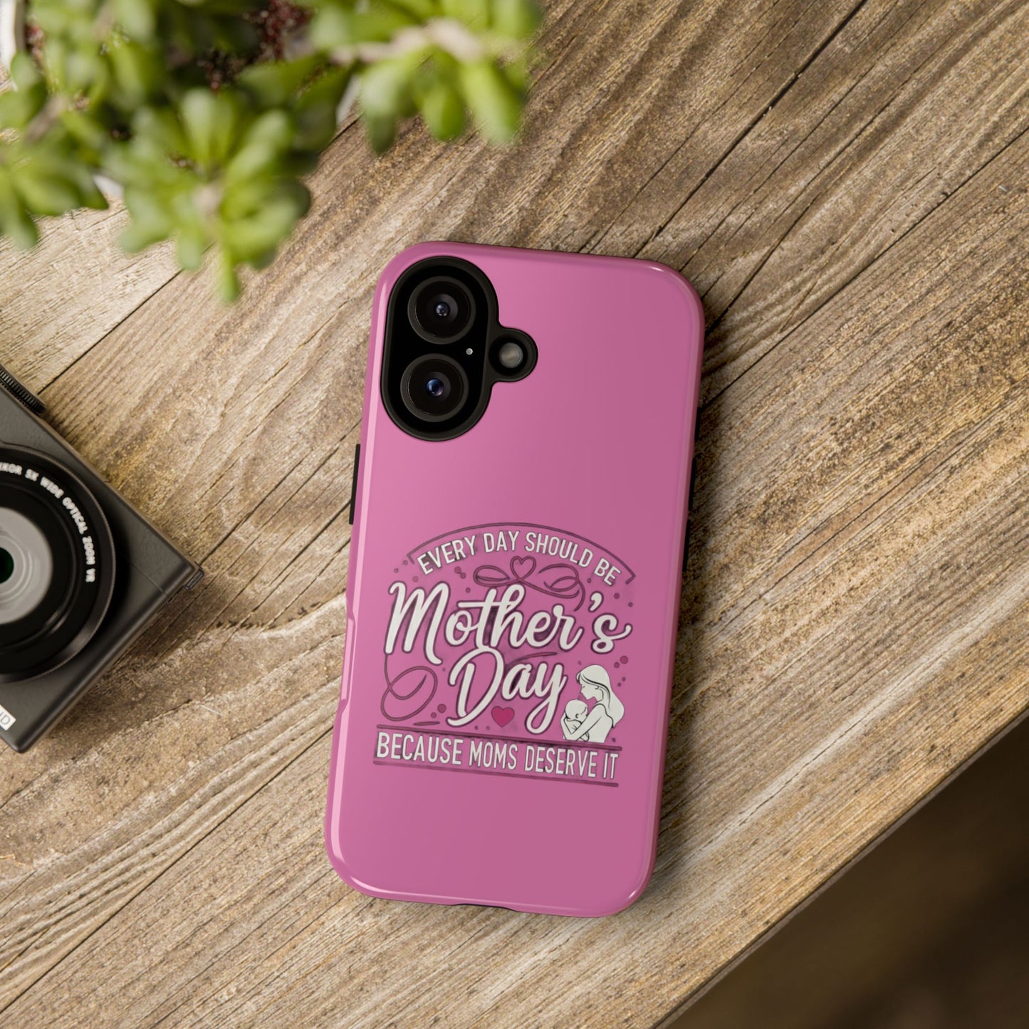 Everyday Should be Mothers day phone case