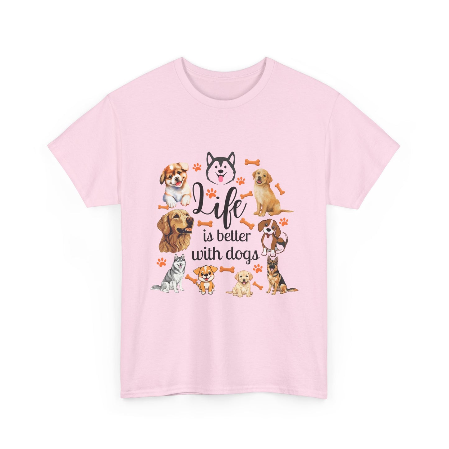 Life is Better with Dogs Cotton Unisex T-shirt