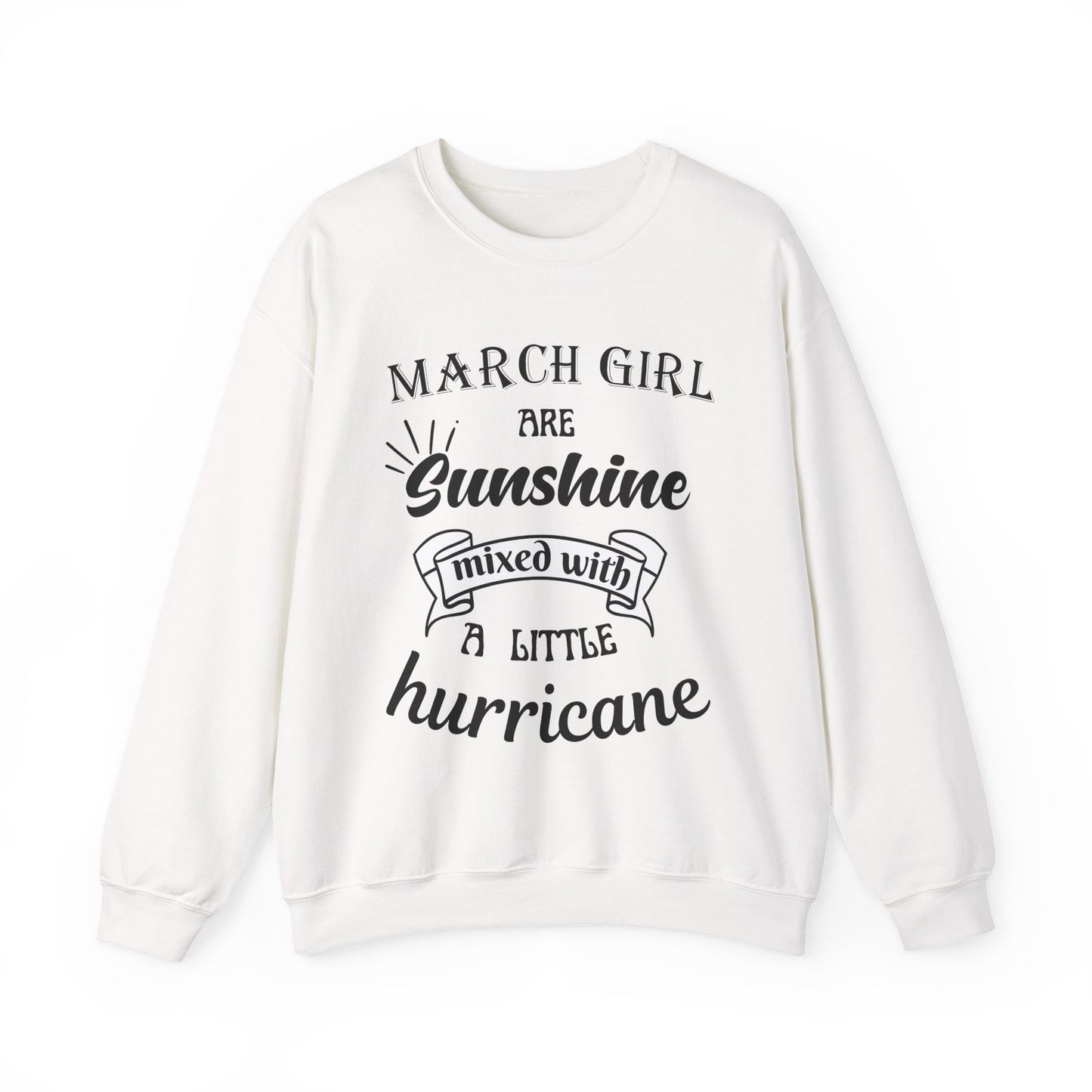 March Girl  Birthday Sunshine Unisex Sweatshirt