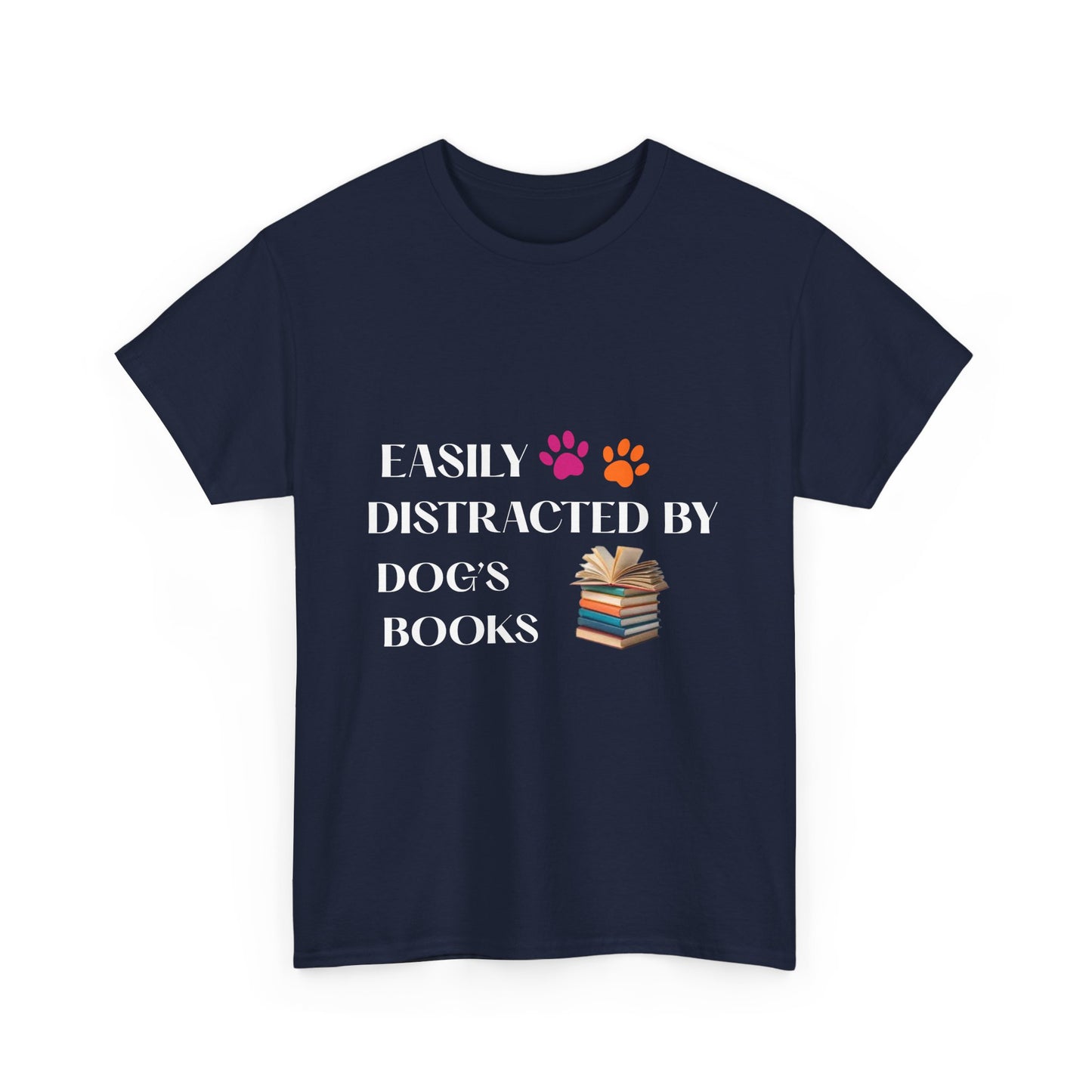 Easily Distracted by Dogs & Books Cotton Unisex T-shirt