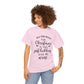 JUST KIDDING WINE COTTON UNISEX T-SHIRT