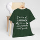 I May Be Laid Back Humor Cotton Unisex T-shirt