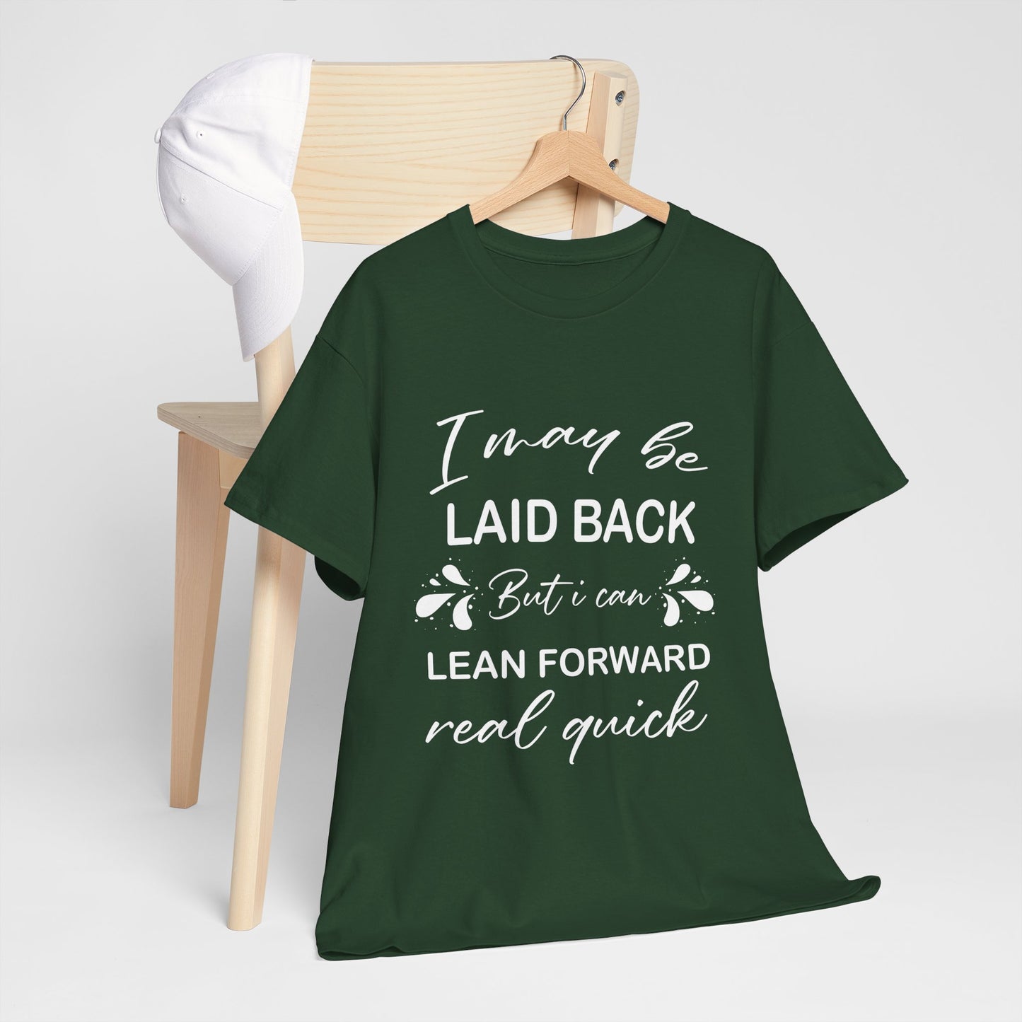 I May Be Laid Back Humor Cotton Unisex T-shirt