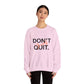 Motivational Crewneck Sweatshirt