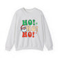 Christmas 'Ho! Ho! Ho! Unisex Sweatshirt