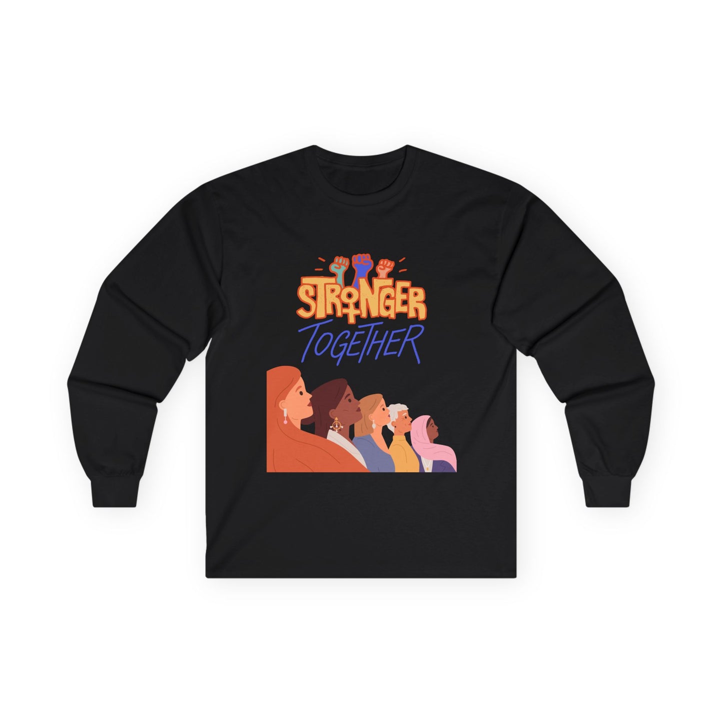 Strong Together Long Sleeve Tee Unisex Cotton Tee