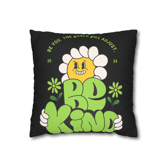 Be Kind Faux Suede Pillowcase, Positive Vibes Home Decor, Inspirational Throw Pillow Cover, Flower Power Gift, Cozy Living Room Accent