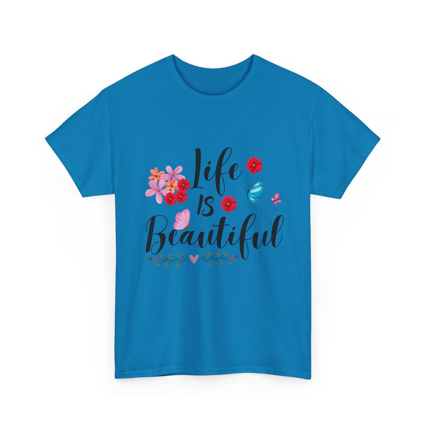 Life is beautiful Cotton Unisex T-shirt
