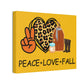 Peace Love Fall Canvas Art Print