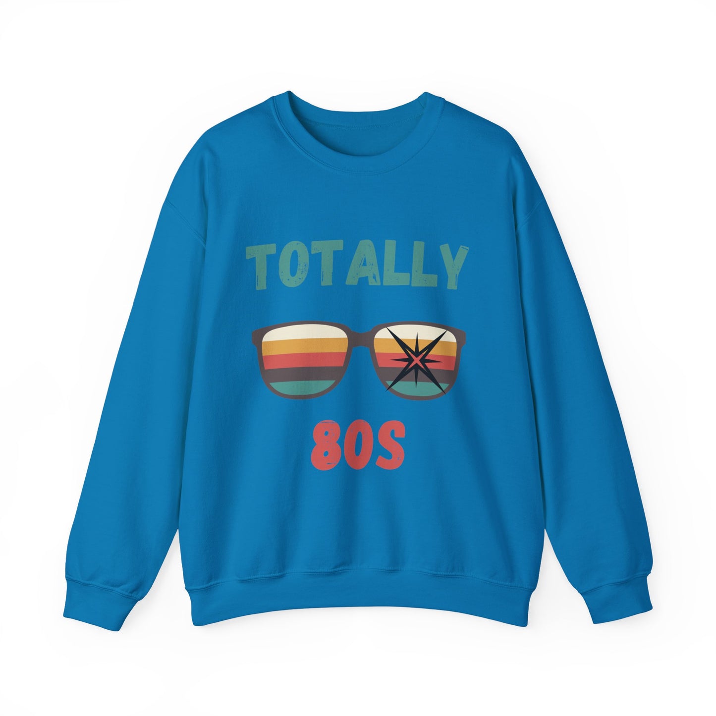 Totally 80s Unisex Sweatshirt