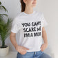 You Can't Scare Me I'm a Mom  Premium Unisex T-shirt