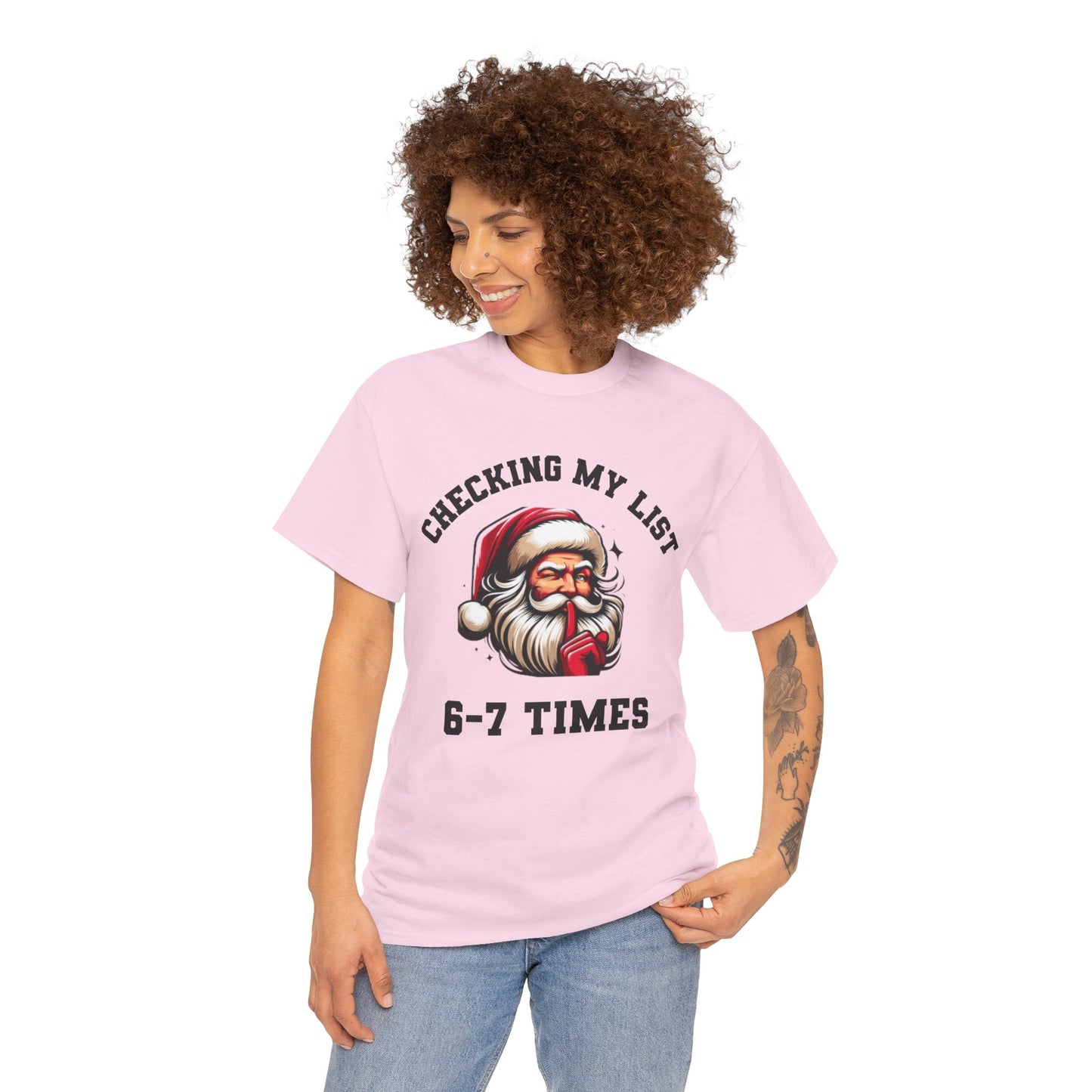 'Checking My List 6-7 Times' Christmas cotton unisex T-Shirt