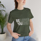 Believe In Yourself Premium Unisex T-shirt