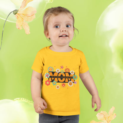 Mom Flowers Toddler T-shirt