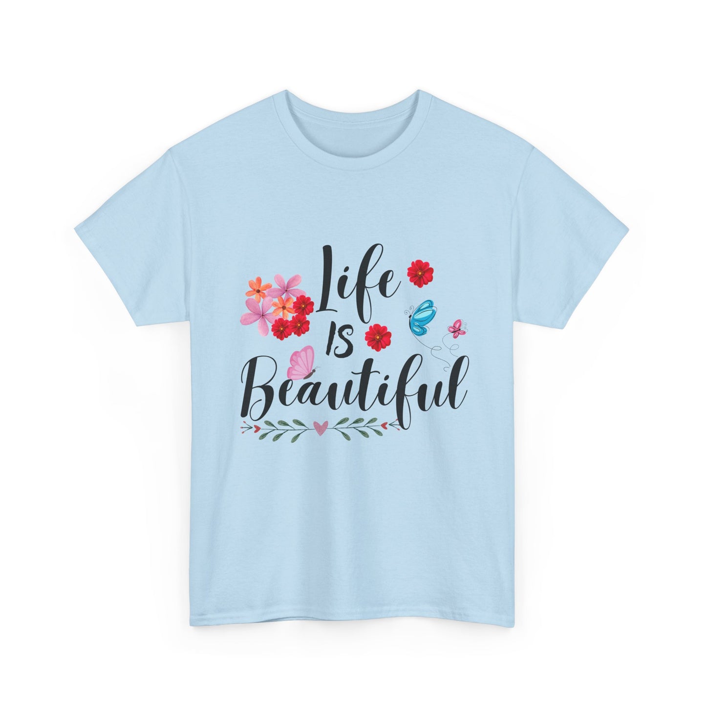 Life is beautiful Cotton Unisex T-shirt