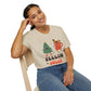 Feelin' Jolly Christmas Tree  Unisex T-Shirt