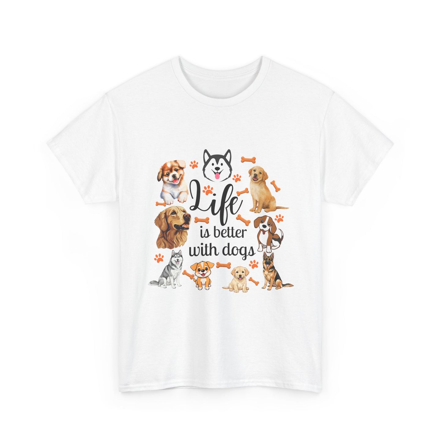 Life is Better with Dogs Cotton Unisex T-shirt
