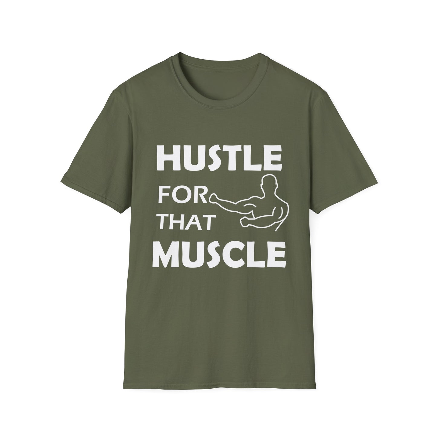 Hustle for That Muscle Soft Unisex T-shirt