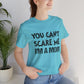 You Can't Scare Me I'm a Mom  Premium Unisex T-shirt