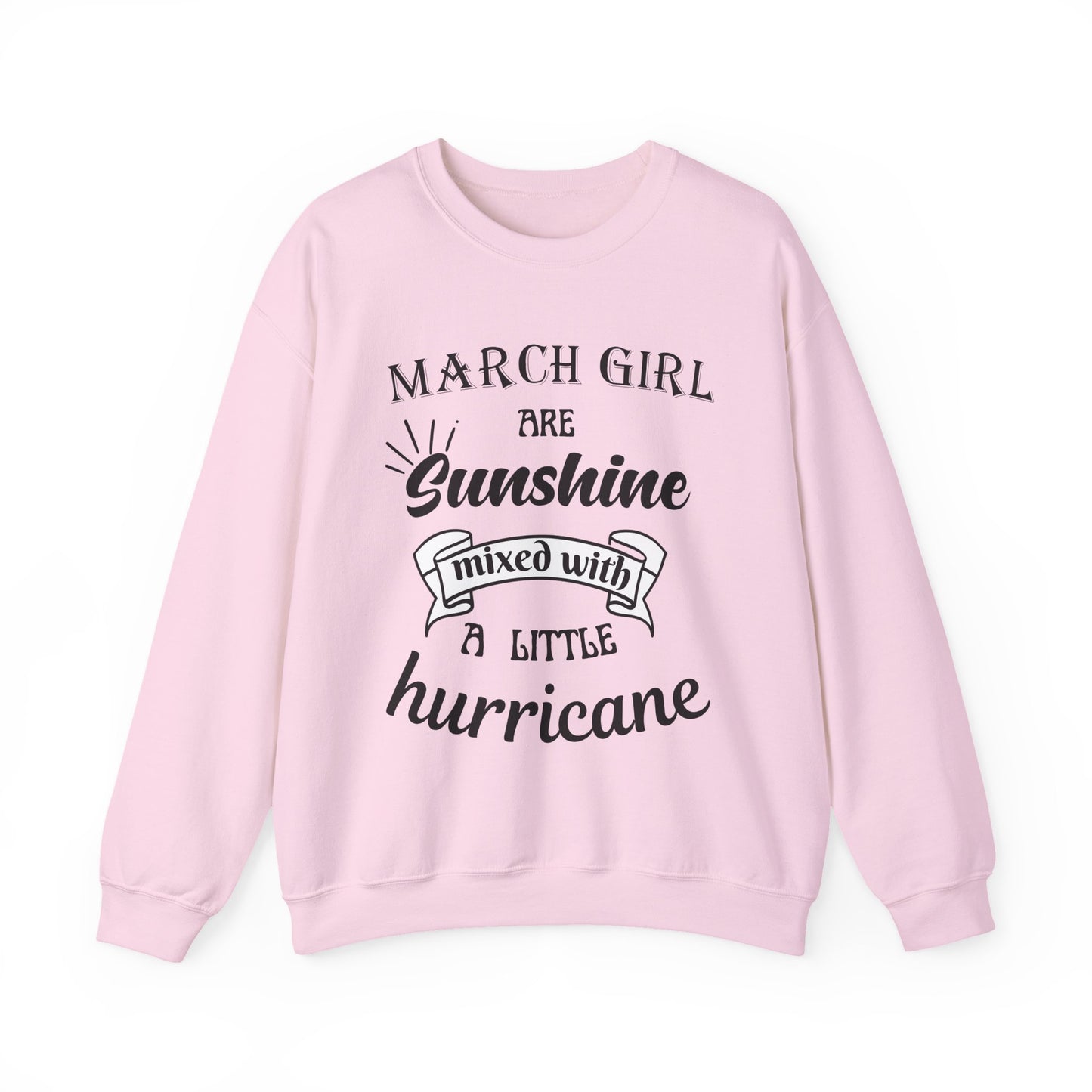 March Girl  Birthday Sunshine Unisex Sweatshirt