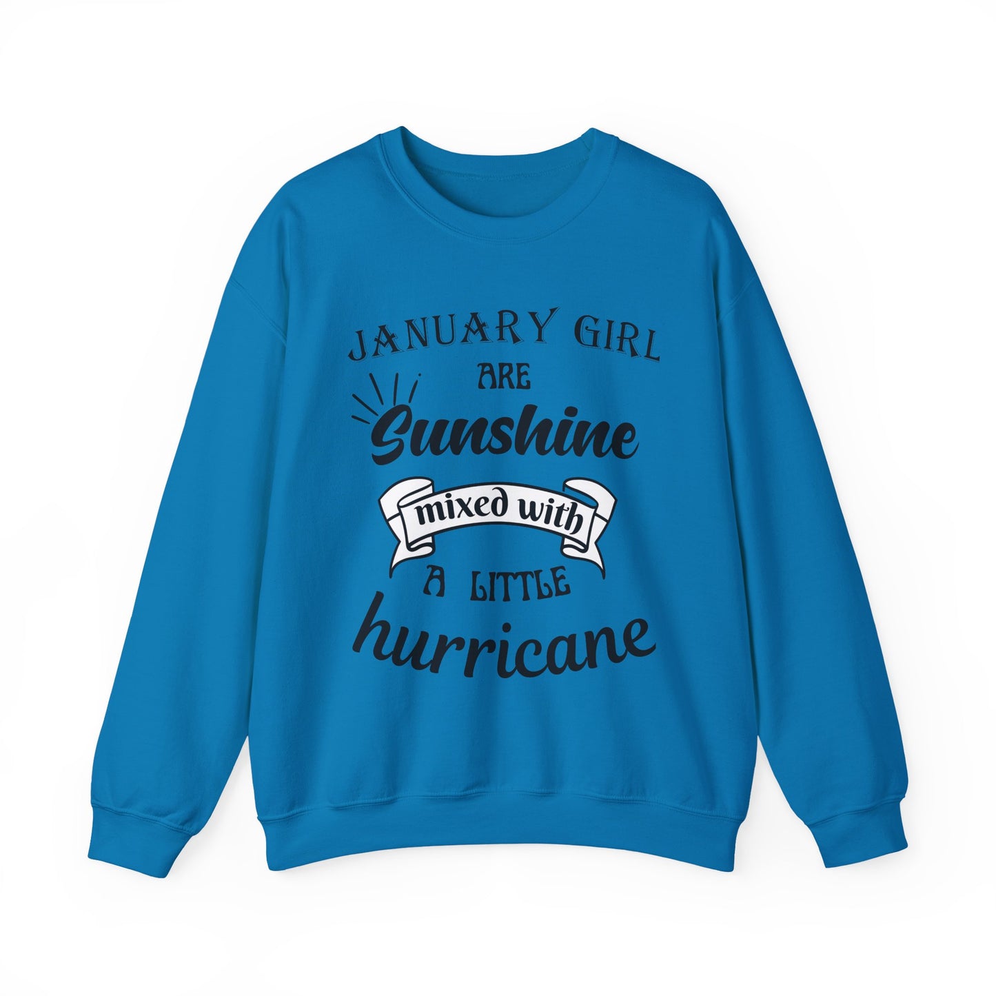 January Girl  Birthday Sunshine  Unisex Sweatshirt