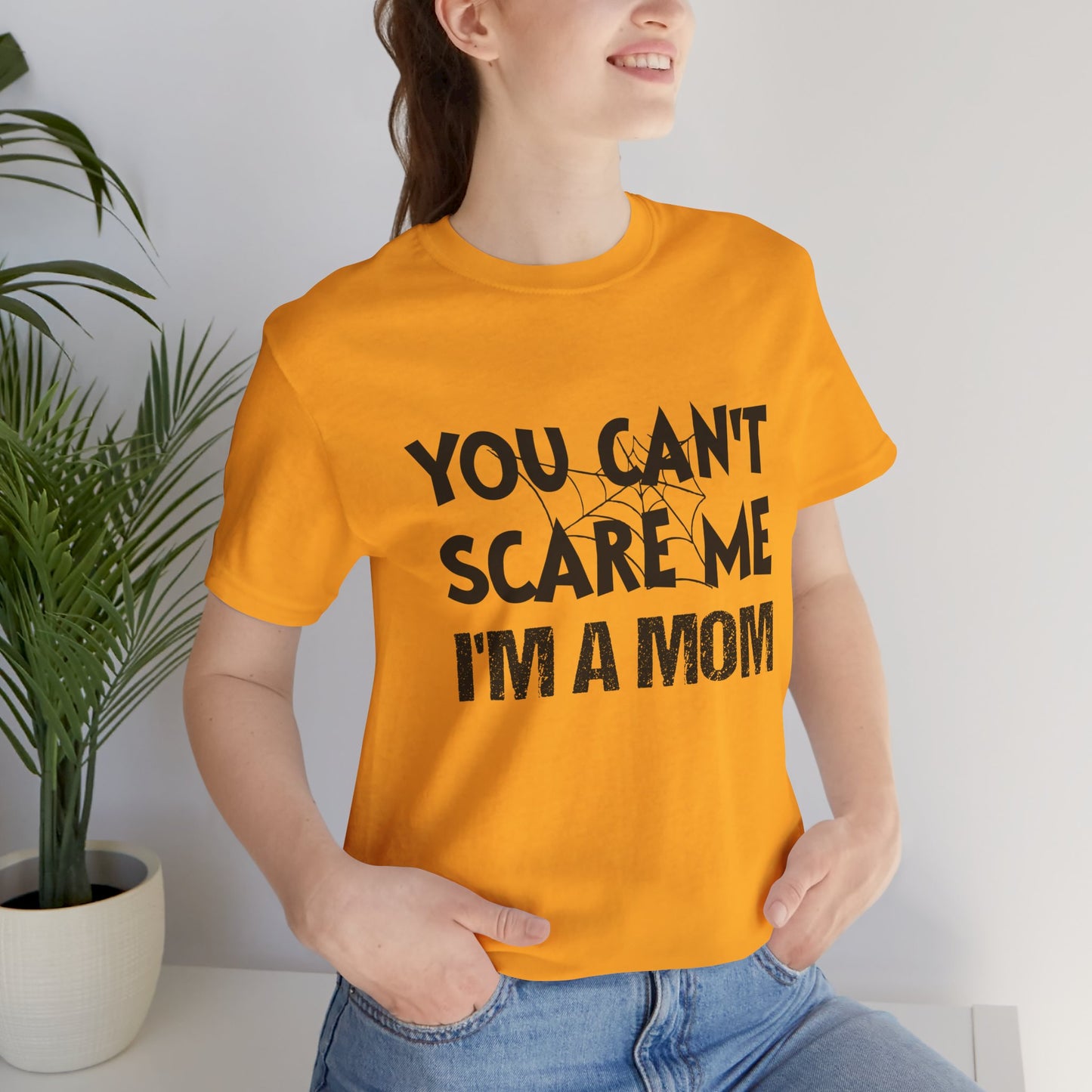 You Can't Scare Me I'm a Mom  Premium Unisex T-shirt
