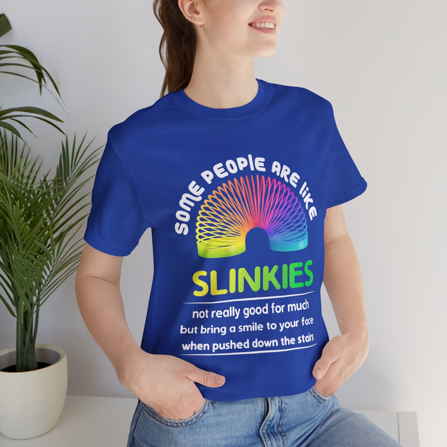 Some People Are Like Slinkies Premium Unisex T-shirt