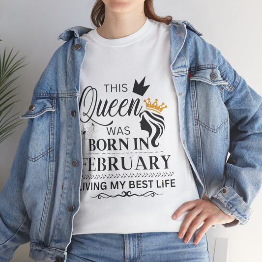 February Birthday Queen Unisex Cotton T-Shirt