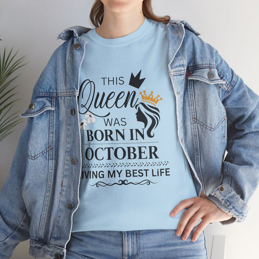 October Birthday Queen Unisex Tee