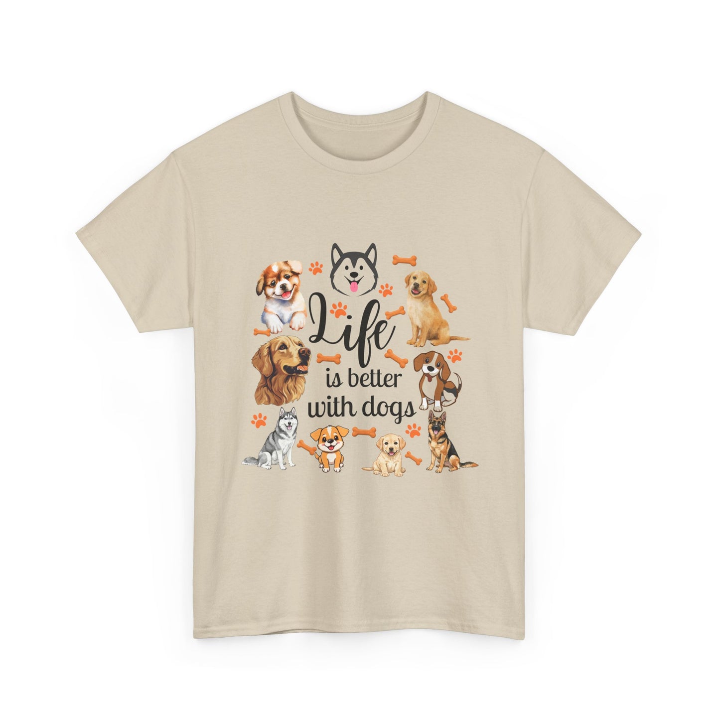 Life is Better with Dogs Cotton Unisex T-shirt