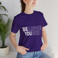 Believe In Yourself Premium Unisex T-shirt