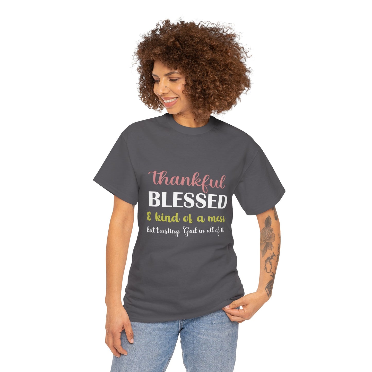 Thankful Blessed & Kind of a Mess Unisex T shirt