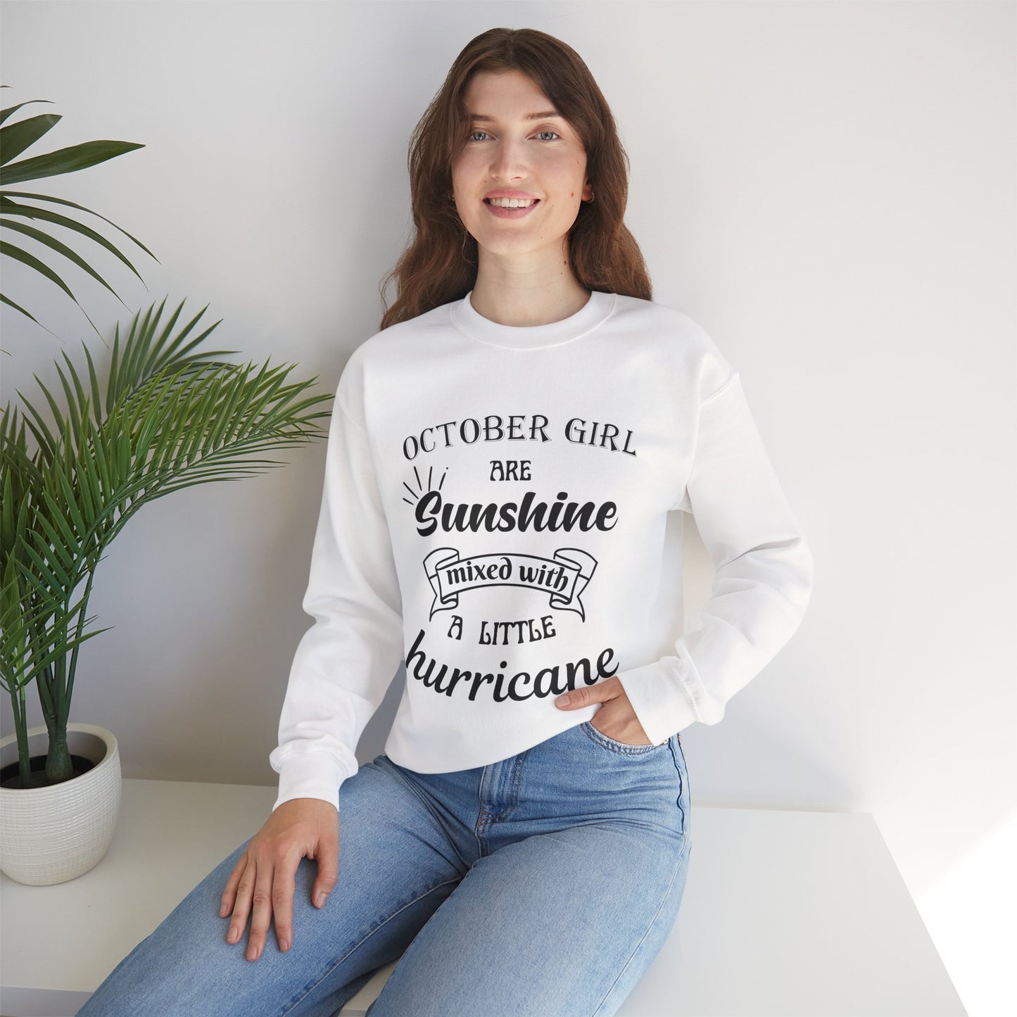 October Girl Birthday Sunshine Hurricane Sweatshirt