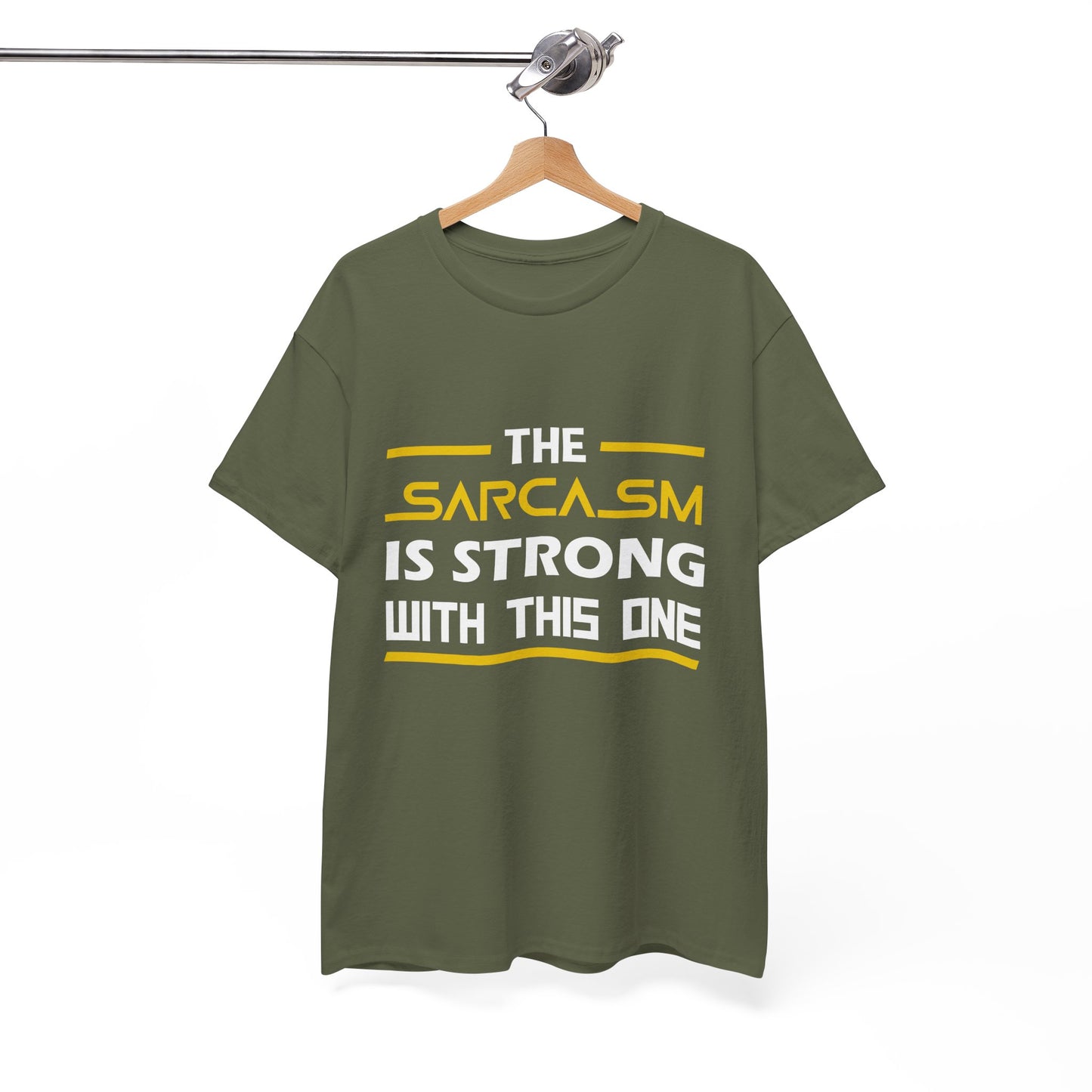 The Sarcasm Is Strong With This One T-Shirt Unisex T shirt