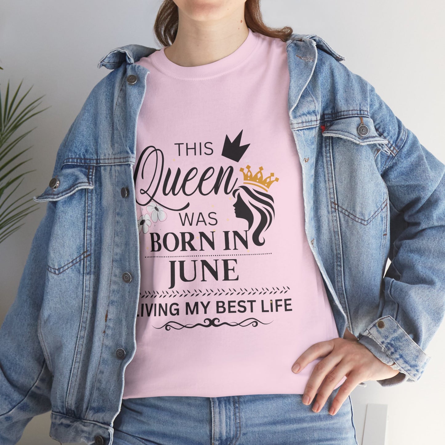 June Queen  Birthday Unisex Cotton Tee