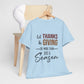Let Thanks & Giving Be More Than Just a Season Cotton Unisex T-shirt