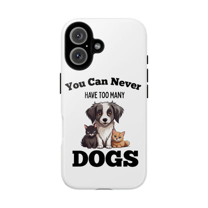 You can never dog Phone Case