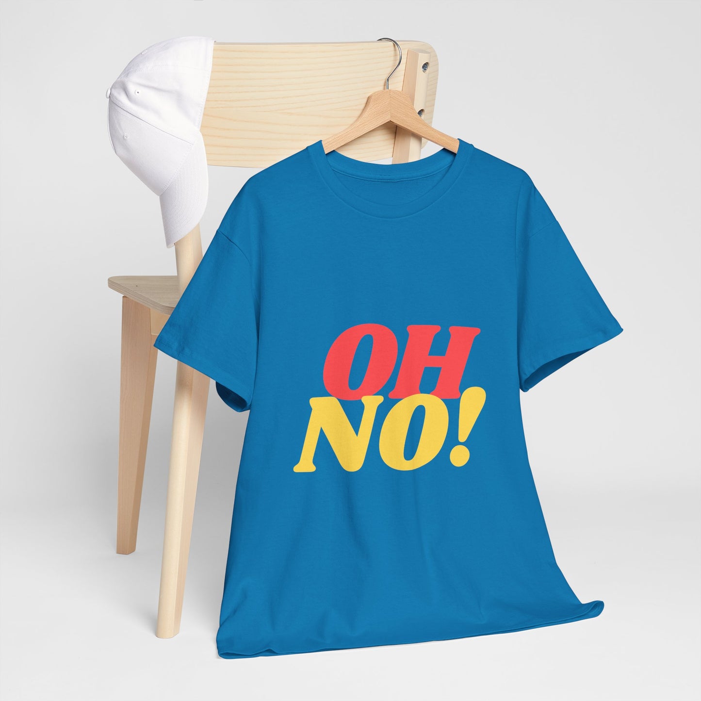 Oh No! COTTON UNISEX T- SHIRT