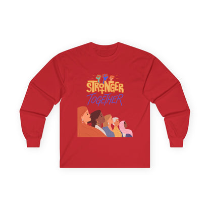 Strong Together Long Sleeve Tee Unisex Cotton Tee
