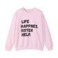 Life Happens. Sister Help Unisex Sweatshirt