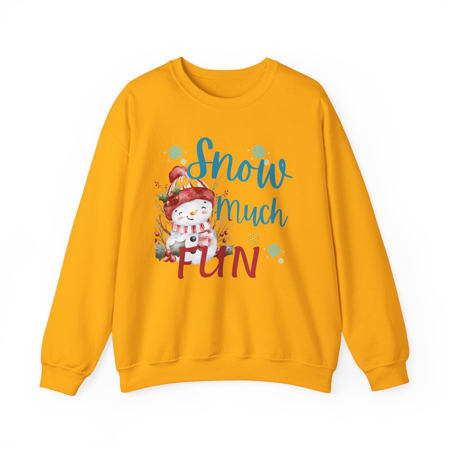 Snow Much Fun [Christmas] Sweatshirt