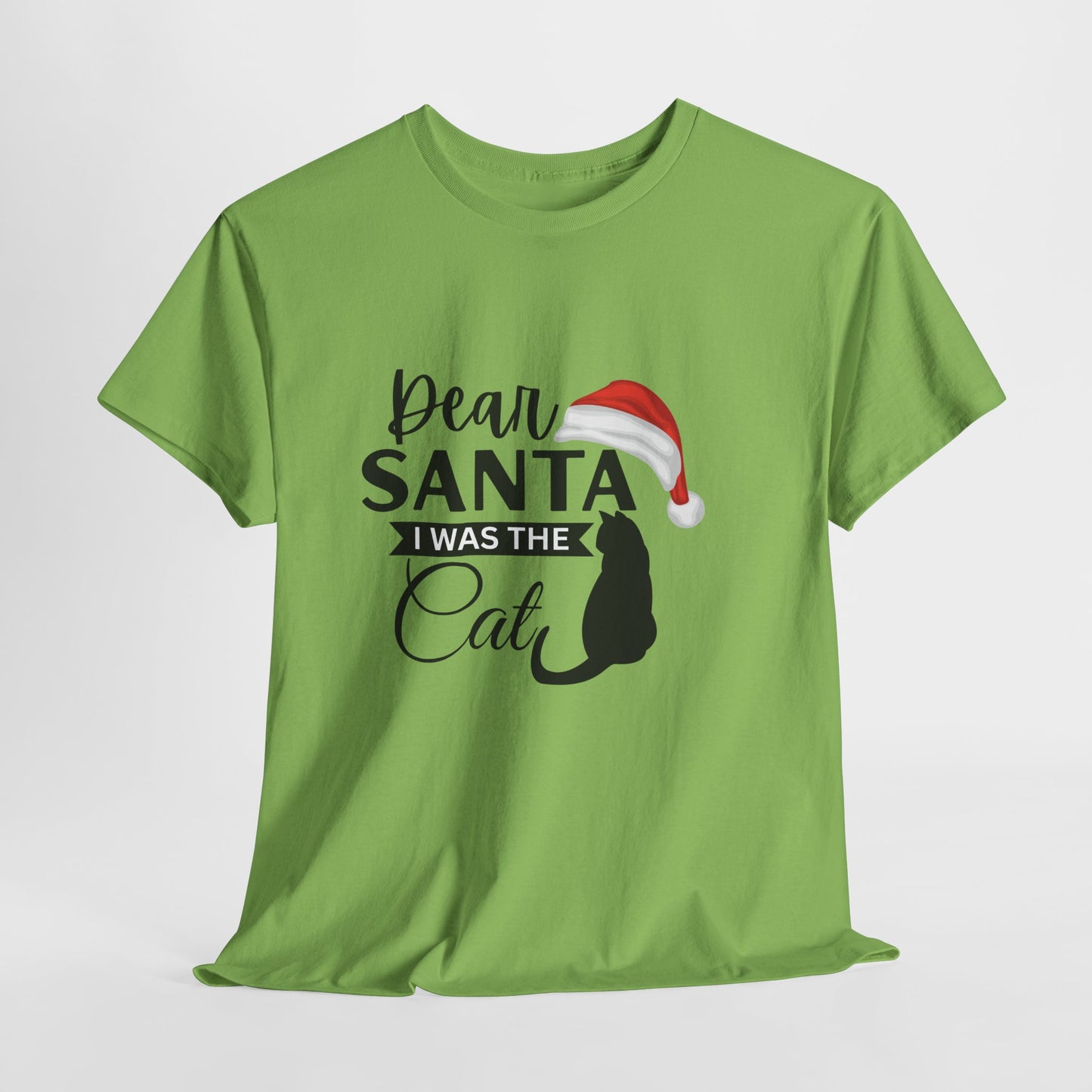 Dear Santa I Was The Cat Christmas Cotton Unisex T-SHIRT