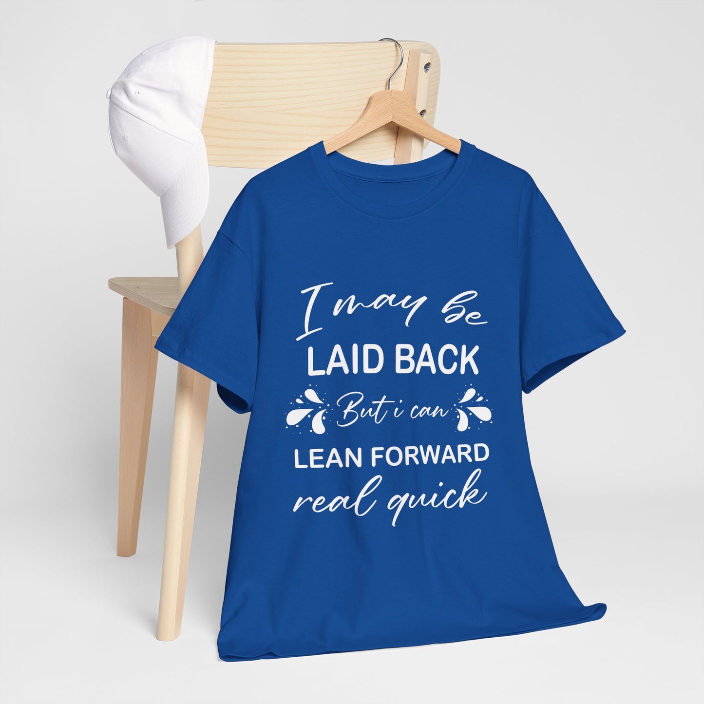 I May Be Laid Back Humor Cotton Unisex T-shirt